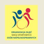 Organizacja zajęć sekcji sportowych osób z niepełnosprawnościami