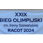 XXIX Bieg Olimpijski im. Ireny Szewińskiej Racot 2024